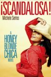 ï¿½Scandalosa! A Honey Blonde Chica Novel cover art