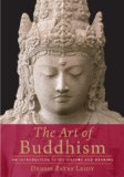 Art of Buddhism An Introduction to Its History and Meaning  9781590305942 Front Cover