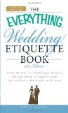 Wedding Etiquette Book From Invites to Thank You Notes - All You Need to Handle Even the Stickiest Situations with Ease 3rd 2009 9781605500942 Front Cover