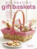 Decorating Gift Baskets 2008 9781906094942 Front Cover