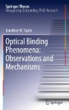 Optical Binding Phenomena: Observations and Mechanisms Observations and Mechanisms 2011 9783642211942 Front Cover