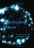 Decolonizing Nature Contemporary Art and the Politics of Ecology  9783956790942 Front Cover