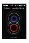 New Physics and Cosmology Dialogues with the Dalai Lama  9780195159943 Front Cover