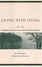 Living with Dying A Handbook for End-Of-Life Healthcare Practitioners cover art