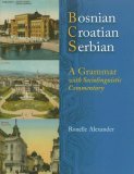 Bosnian, Croatian, Serbian, a Grammar With Sociolinguistic Commentary cover art