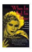 When I'm Bad, I'm Better Mae West, Sex, and American Entertainment cover art