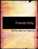 Friends Only: 2008 9780554868943 Front Cover