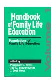 Handbook of Family Life Education Foundations of Family Life Education 1993 9780803942943 Front Cover