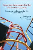 Education Governance for the Twenty-First Century Overcoming the Structural Barriers to School Reform cover art