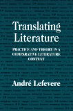 Translating Literature Practice and Theory in a Comparative Literature Context