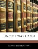 Uncle Tom's Cabin Or, Life among the Lowly 2010 9781142646943 Front Cover