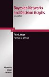 Bayesian Networks and Decision Graphs 2nd 9781441923943 Front Cover