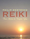 Reiki True Stories to Inspire You 2011 9781456774943 Front Cover