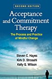 Acceptance and Commitment Therapy The Process and Practice of Mindful Change