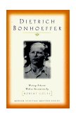 Dietrich Bonhoeffer Writings Selected with an Introduction by Robert Coles cover art