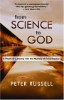 From Science to God A Physicist's Journey into the Mystery of Consciousness  9781577314943 Front Cover