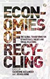 Economies of Recycling The Global Transformation of Materials, Values and Social Relations cover art