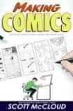 Making Comics Storytelling Secrets of Comics, Manga and Graphic Novels