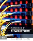 Architecture of Network Systems  9780123744944 Front Cover