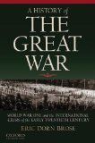 History of the Great War World War One and the International Crisis of the Early Twentieth Century cover art