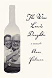 Wine Lover's Daughter A Memoir  9780374537944 Front Cover