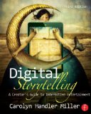 Digital Storytelling A Creator's Guide to Interactive Entertainment cover art
