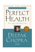 Perfect Health--Revised and Updated The Complete Mind Body Guide cover art