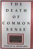 Death of Common Sense How Law Is Suffocating America  9780679429944 Front Cover