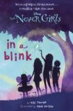 Never Girls #1: in a Blink (Disney: the Never Girls) 2013 9780736427944 Front Cover