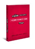 Pornography Trap, 2nd Edition A Resource for Ministry Leaders cover art