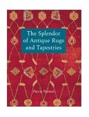 Splendor of Antique Rugs and Tapestries  9780847857944 Front Cover