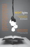 Night Lights Stories and Essays from Northwest Authors Guaranteed to Keep You up Past Bedtime 2010 9781453608944 Front Cover