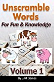 Unscramble Words for Fun and Knowledge Volume 1 2013 9781490535944 Front Cover