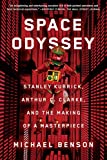 Space Odyssey Stanley Kubrick, Arthur C. Clarke, and the Making of a Masterpiece  9781501163944 Front Cover