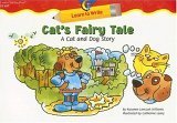 Cat's Fairy Tale A Cat and Dog Story 1st 9781591982944 Front Cover