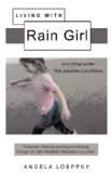 Living with Rain Girl : And other under the weather Conditions 2010 9781926676944 Front Cover