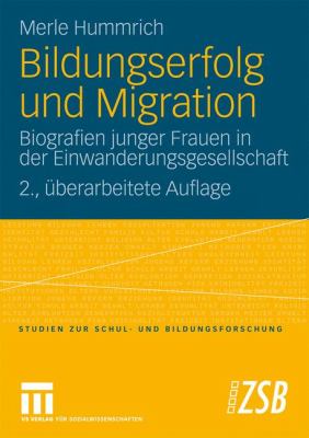 Bildungserfolg Und Migration: Biografien Junger Frauen in Der Einwanderungsgesellschaft 2009 9783531168944 Front Cover