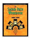 Sacred Path Workbook New Teachings and Tools to Illuminate Your Personal Journey 1991 9780062507945 Front Cover