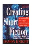 Creating Short Fiction The Classic Guide to Writing Short Fiction cover art