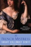 French Mistress A Novel of the Duchess of Portsmouth and King Charles II 2009 9780451226945 Front Cover