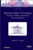 Bayesian Signal Processing Classical, Modern, and Particle Filtering Methods 2009 9780470180945 Front Cover