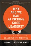 Why Are We Bad at Picking Good Leaders? a Better Way to Evaluate Leadership Potential  cover art