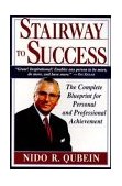 Stairway to Success The Complete Blueprint for Personal and Professional Achievement 1997 9780471154945 Front Cover