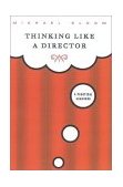 Thinking Like a Director A Practical Handbook 2001 9780571199945 Front Cover