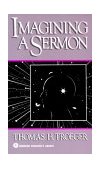 Imagining a Sermon (Abingdon Preacher's Library Series) 1990 9780687186945 Front Cover