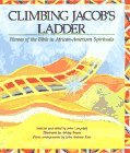 Climbing Jacob's Ladder Heroes of the Bible in African-American Spirituals 1991 9780689504945 Front Cover