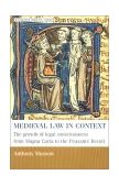 Medieval Law in Context The Growth of Legal Consciousness from Magna Carta to the Peasants' Revolt  9780719054945 Front Cover