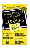 PowerPoint 97 for Windows for Dummiesï¿½ Quick Reference 1998 9780764504945 Front Cover