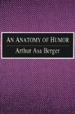 Anatomy of Humor Arthur Asa Berger  9780765804945 Front Cover