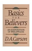 Basics for Believers An Exposition of Philippians cover art